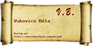 Vukovics Béla névjegykártya